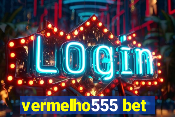 vermelho555 bet